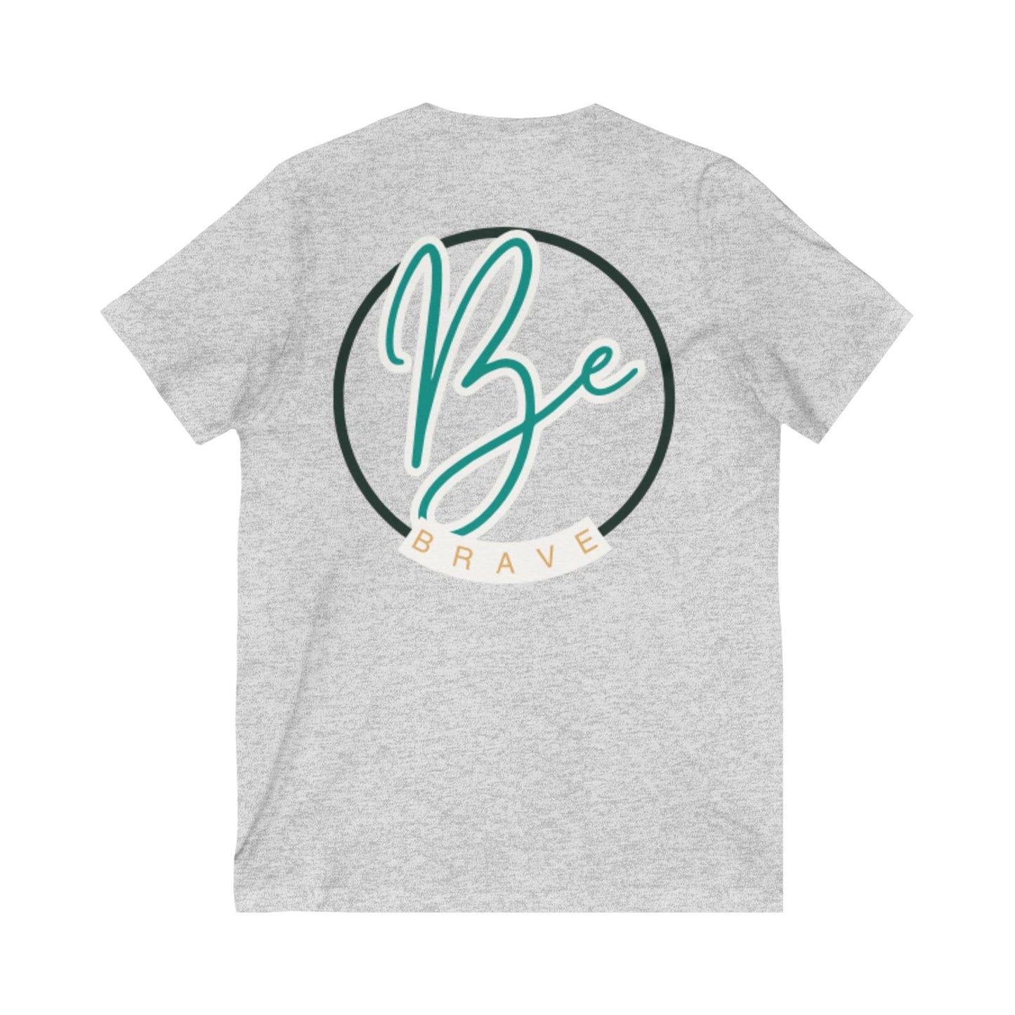 V-Neck Tee Be Brave Motivational T-shirt