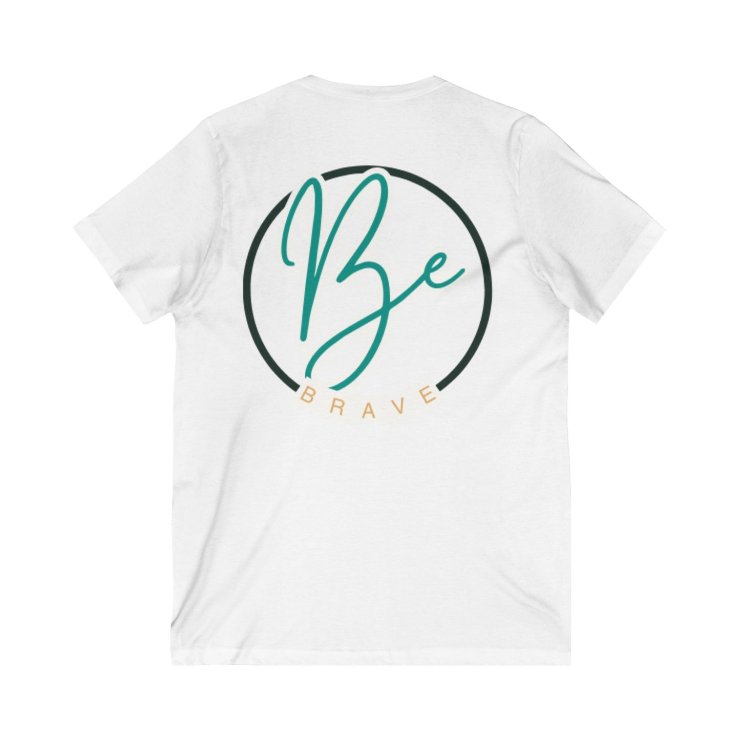 V-Neck Tee Be Brave Motivational T-shirt