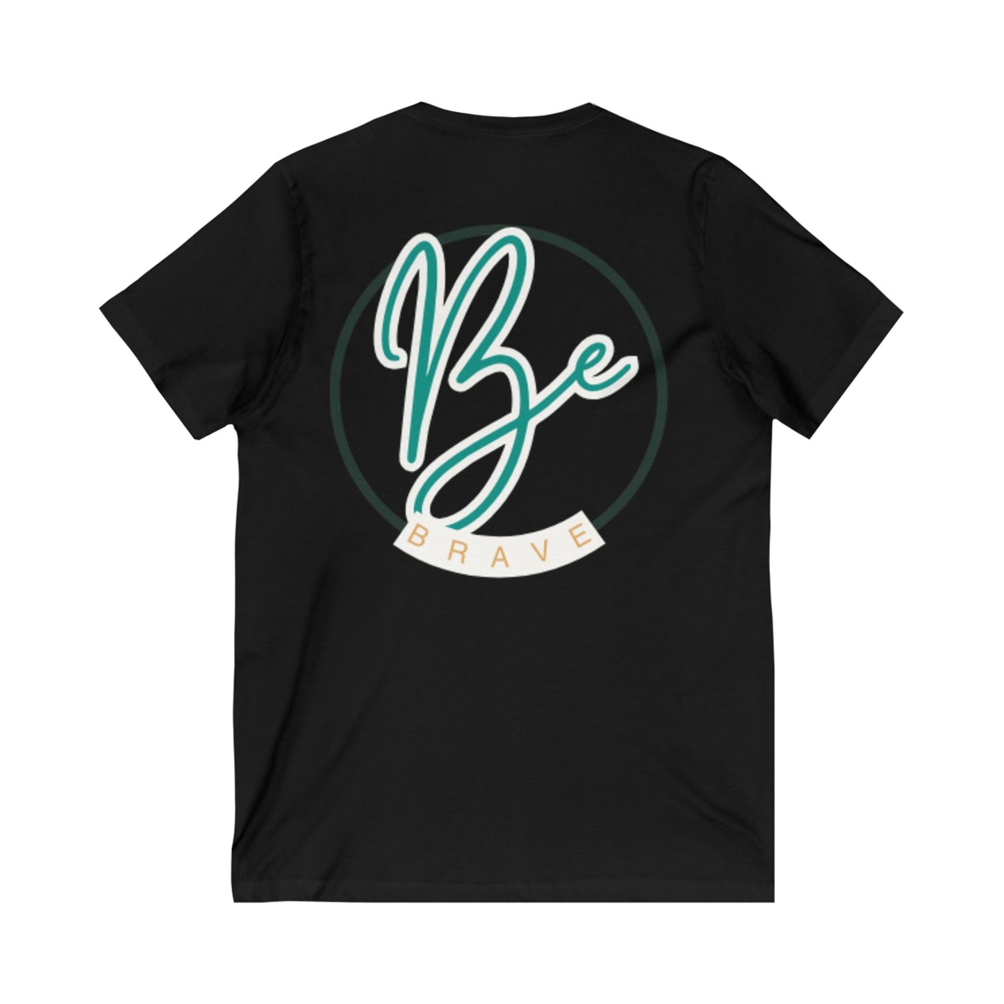 V-Neck Tee Be Brave Motivational T-shirt